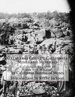 Calaveras County, California Mines and Minerals: California Register of Mines and Minerals 1548290653 Book Cover
