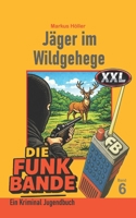 Die FUNK BANDE - Jäger im Wildgehege (6) (German Edition) B0GSYPGM7V Book Cover