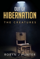 Out Of Hibernation: The Creatures 1802278753 Book Cover