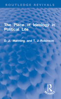 The Place of Ideology in Political Life 1032063114 Book Cover