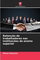 Retenção de trabalhadores nas instituições de ensino superior (Portuguese Edition) 6208285712 Book Cover