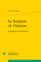 Le Scorpion de l'Histoire: Genealogies de Nietzsche 2406079570 Book Cover