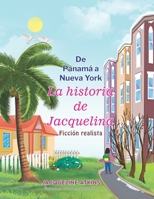 De Panamá a Nueva York: La historia de Jacquelina B0C2S6B5ZB Book Cover