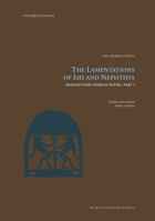 The Lamentations of Isis and Nephthys: Fragmentary Osirian Papyri, Part I 8763546833 Book Cover