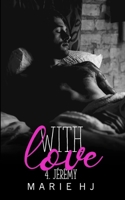 With Love #4 Jérémy (French Edition) B0DY1LD37K Book Cover