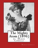 The Mighty Atom 1513283626 Book Cover