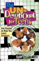 Un-Devotional for Teens: Fun Puzzles to Help You Learn Scripture 1569552509 Book Cover