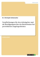 Verpflichtungen für den Arbeitgeber und die Beteiligungsrechte des Betriebsrates bei persönlichen Angelegenheiten 3668692297 Book Cover