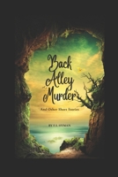 Back Alley Murder: And Other Short Stories B0FM4GZT28 Book Cover