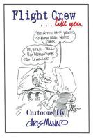 Flight Crew Like You: Airline Cartoons from the Insider View 1499701713 Book Cover