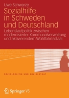 Sozialhilfe in Schweden Und Deutschland: Lebenslaufpolitik Zwischen Modernisierter Kommunalverwaltung Und Aktivierendem Wohlfahrtsstaat 3531146432 Book Cover