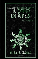 Il Dono di Ares - L'Esercito degli Dei #5 1678102466 Book Cover