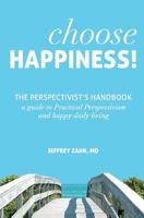 Choose Happiness!: The Perspectivist's Handbook 1490498877 Book Cover