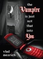 The Vampire Is Just Not That Into You 0545202388 Book Cover