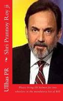 Shri Prannoy Roy ji: Bring ISI helmet in the mandatory list of BIS 1547065605 Book Cover