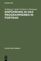 Einfuhrung in Das Programmieren in FORTRAN: Auf Der Grundlage Von FORTRAN 77 3110104334 Book Cover