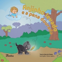 Anjinho levado e a pena dourada (Portuguese Edition) 6554209662 Book Cover