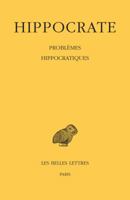 Hippocrate: Tome XVI: Problemes Hippocratiques 2251006125 Book Cover