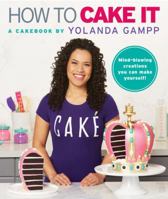 How to Cake It: A Cakebook 1443453897 Book Cover