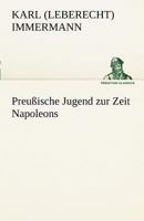 Preußische Jugend zur Zeit Napoleons (German Edition) 3846001074 Book Cover