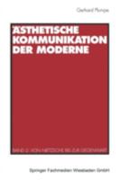 Asthetische Kommunikation Der Moderne: Band 2: Von Nietzsche Bis Zur Gegenwart 3531124005 Book Cover