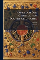 Handbuch Der Christlichen Dogmengeschichte, Volume 3... 1279369108 Book Cover