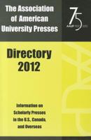 Association of American University Presses Directory 2012 0945103271 Book Cover