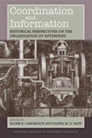 Coordination and Information: Historical Perspectives on the Organization of Enterprise (National Bureau of Economic Research Conference Report) 0226468216 Book Cover
