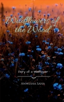 Wildflowers of the Wood: Diary of a Wallflower 1684940729 Book Cover