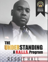The Understanding: A H.A.L.L.S. Program B08GFL6V9R Book Cover