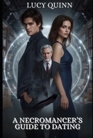 A Necromancer's Guide to Dating B0FJF8CXG3 Book Cover