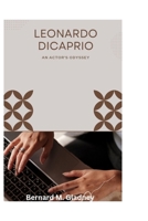 Leonardo DiCaprio: An Actor's Odyssey B0CRKG64B4 Book Cover