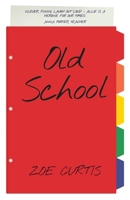 Old School 1067617728 Book Cover
