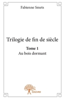 Trilogie de fin de siècle (French Edition) 2332868658 Book Cover