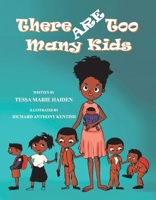 There Are Too Many Kids 1667831968 Book Cover