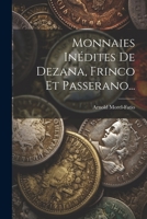 Monnaies Inédites De Dezana, Frinco Et Passerano... 1022286048 Book Cover
