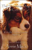 The Shoretown Dogs Hit Colorado 0741458624 Book Cover