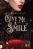 Give Me a Smile 1636834957 Book Cover