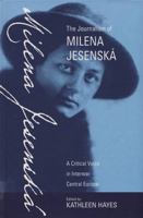 The Journalism of Milena Jesenska: A Critical Voice in Interwar Central Europe 1571815600 Book Cover