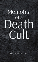 Memoirs of a 'Death Cult' 0995371660 Book Cover