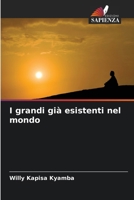 I grandi già esistenti nel mondo (Italian Edition) 6630426452 Book Cover
