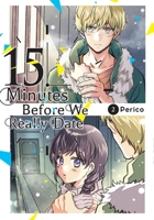 15 Minutes Before We Really Date, Vol. 2 (15 Minutes Before We Really Date, 2) 1975369424 Book Cover