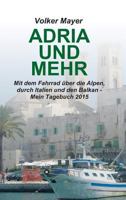 Adria Und Mehr 3734565235 Book Cover