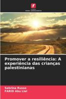Promover a resiliência: A experiência das crianças palestinianas (Portuguese Edition) 6208673011 Book Cover