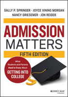 Admission Matters: What Students and Parents Need to Know about Getting Into College 1119885736 Book Cover