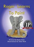 Roger Learns to Paint 0989552918 Book Cover