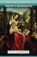 Joyful Christianity - Finding Jesus in the World 0281060878 Book Cover