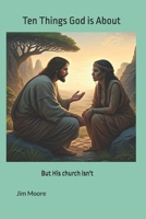 10 Things God is About: But his church isn't B0DZ11HY65 Book Cover