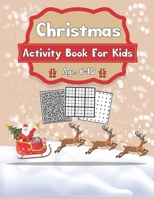 Christmas Activity Book for Kids Age 6-10: Santa on Sledge With Reindeers Christmas Brain Games Activity Book for Genius and Clever Kids B08P5CTDZ4 Book Cover