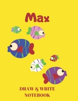 Max Draw & Write Notebook: Personalized with Name for Boys who Love Fish and Fishing / With Picture Space and Dashed Mid-line 1695873092 Book Cover